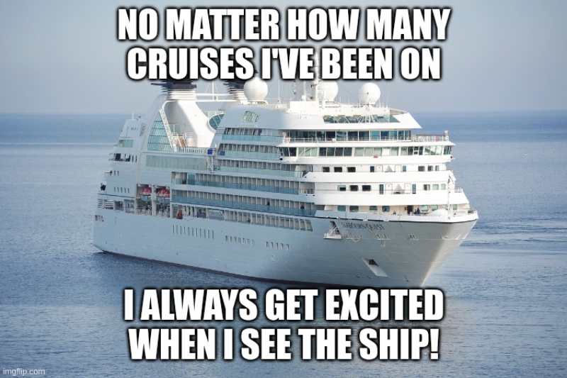 Cruise Meme - Excited About Seeing the Ship