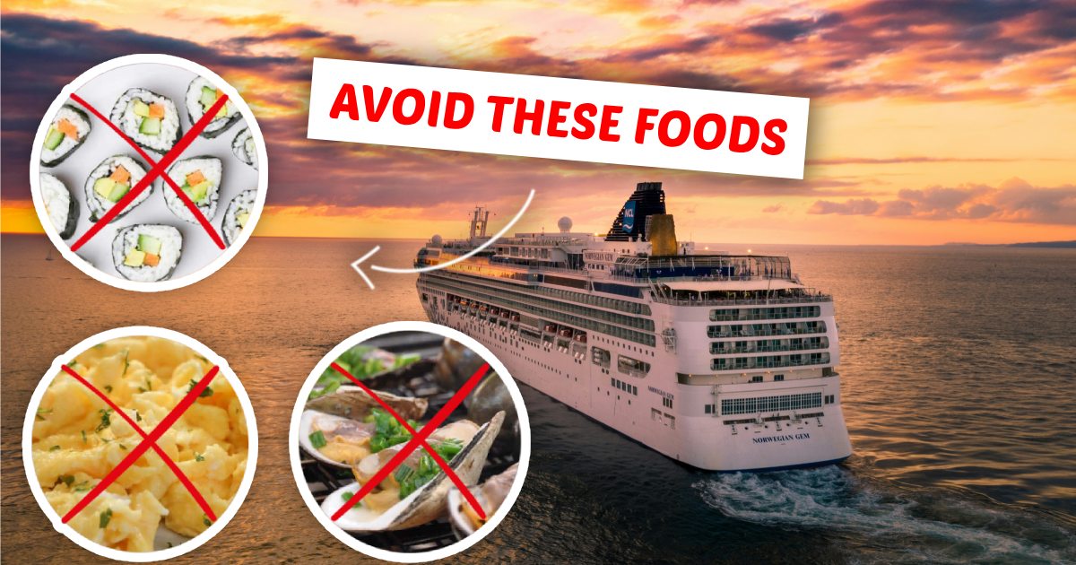 15 Foods NOT to EAT on a Cruise