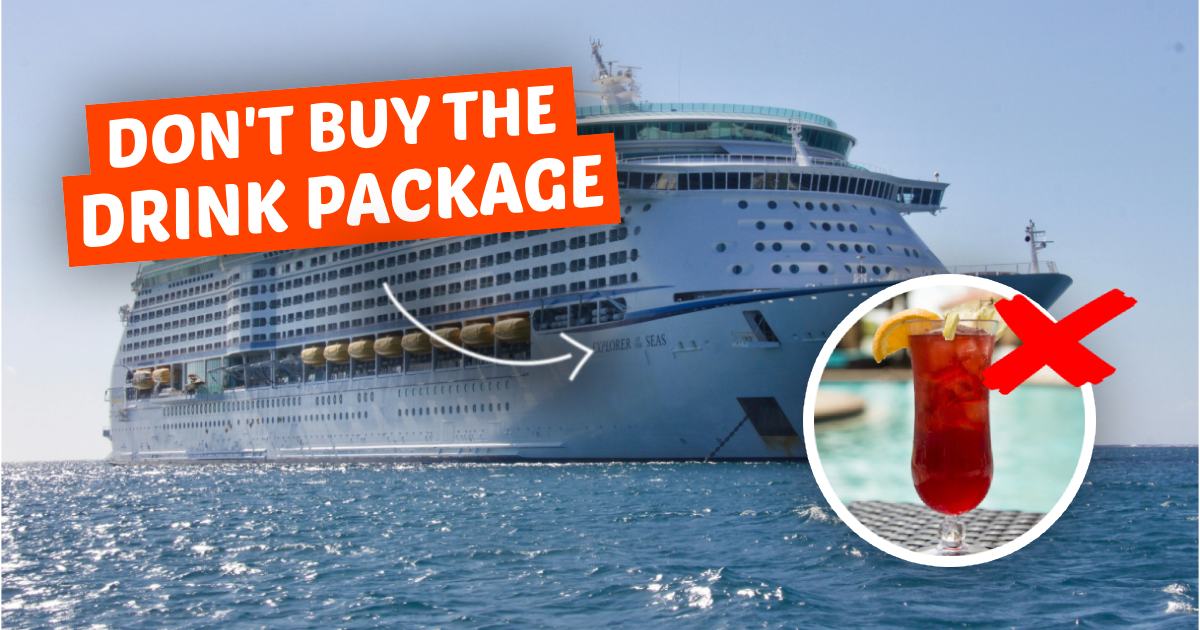 Reasons Not to Buy the Drink Package on Your Next Cruise