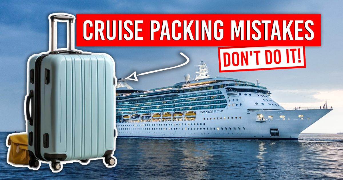 Cruise Packing Mistakes